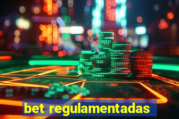 bet regulamentadas